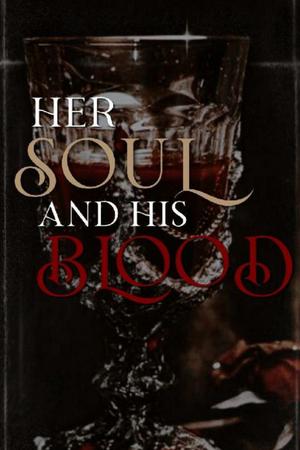Her Soul and His Blood