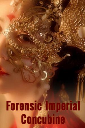 Forensic Imperial Concubine