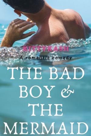 The Bad Boy And The Mermaid