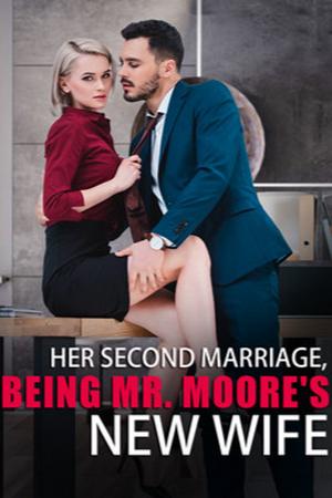 Her Second Marriage, Being Mr. Moore's New Wife