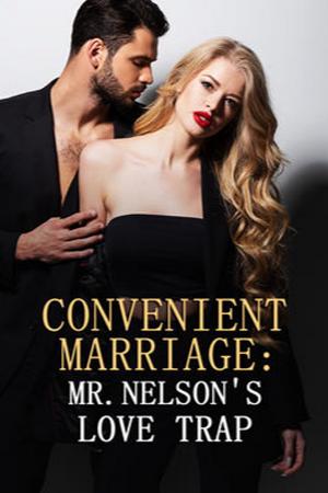 Convenient Marriage: Mr. Nelson's Love Trap