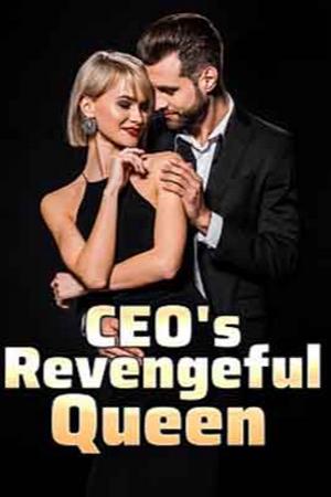CEO's Revengeful Queen