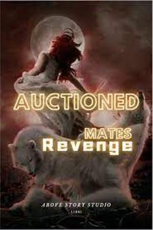 Auctioned Mates Revenge