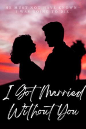 I got married without you (James and Amelia)