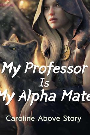 My Professor Is My Alpha Mate (Lila)