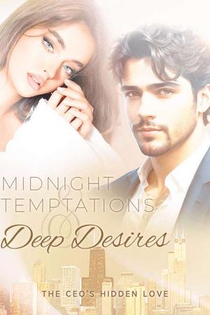 The CEO's Hidden Love: Midnight Temptations and Deep Desires