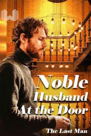 Noble Husband At the Door